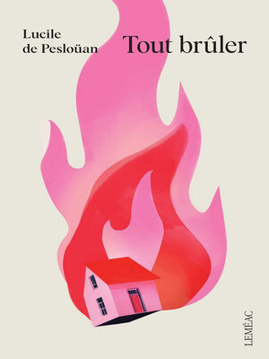 cover image of Tout brûler